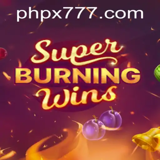 Exploring the Thrills of SuperBurningWins with X777: A Deep Dive